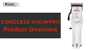 PRODUCT OVERVIEW of the WAHL Cordless ShowPro Animal Clipper