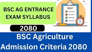 BSC Agriculture Entrance Exam Syllabus 2080 | BSC Ag Entrance Syllabus 2080 | Admission Eligibility