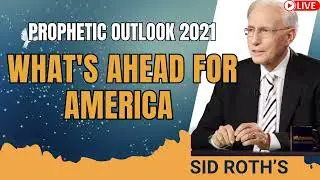 Prophetic Outlook 2021 . What's Ahead for America _ Sid Roth's