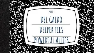 PART 2 DEL GALDO DEEPER TIES  POWERFUL ALLIES