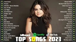 Billboard Hot 50 Songs Of 2023 - Miley Cyrus, Adele, Selena Gomez, Maroon 5, Ed Sheeran, Dua Lipa