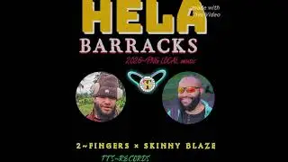 HAGEN HELA BARRACKS (2026~PNG LOCAL MUSIC] 2~FINGERS OF SOUTHS TTS_RECORDS PROD BY SKINNY BLAZE. 