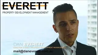 Property Development with Dan Everett - EVERETT Property Development Management - Brisbane QLD