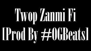 Traka - Twop Zanmi Fi [Prod By #OGBeats]