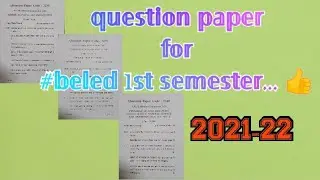 question paper 2021-22..... #BElEd 1st semester.... 😇