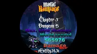 Former [WR] Magic Rampage | Highest damage per hit on 565976 damage