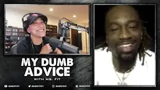 My Dumb Advice #74 | w/ Kid Chaos | By: Ms.Fit