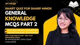 General Knowledge MCQs Part 2 | PPSC FPSC NTS Preparation | mymcqs.net | GK Test Practice 2025