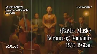 Pop Keroncong Romantis 1950&ndash;1960an 🎶 Musik Santai Bebas Hak Cipta | My Playlistt