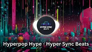 Hyperpop Hype 🔥 Viral TikTok Edits | Royalty-Free Beat for Creators