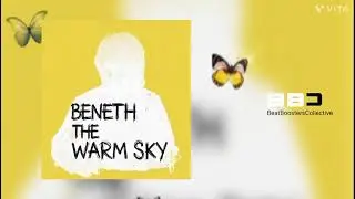 Beneath the Warm Sky &ndash; BBC Mussic [BeatBoost Studio Release]