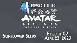 Avatar Legends: The Mirror Scale Episode 07 - Sunflower Seeds