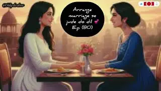 Diksha ki masti 😉 || Ep (80) || Arrange marriage se jude do dil 💕 || Diksha 🧿 Dharika ||