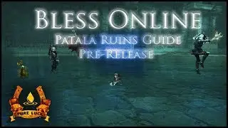 Bless Online [🎌Japan] 🔱Patala Ruins Full Walkthrough Guide (5-man) Guardian Class [⚜️Pure Luck]