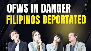 10 Countries That Might Deport OFWs In  2025 | Filipino Workers In Big Trouble !!