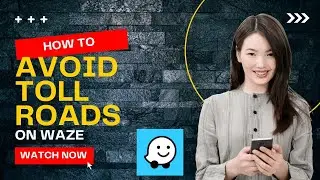 How to Avoid Tolls on Waze | Easy Tutorial