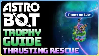 Astro Bot - Vicious Void: Thrust or Bust (Thrusting Rescue || Trophy Guide)
