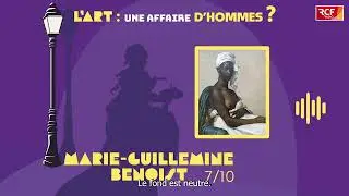 Marie-Guillemine Benoist, la portraitiste de Napoléon (1768-1826)