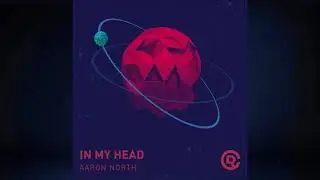 Aaron North - In My Head