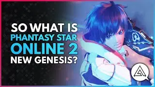 So What Exactly Is Phantasy Star Online 2 NEW GENESIS?