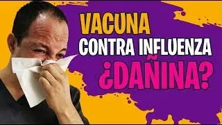 ¿Realmente es dañina la vacuna contra la influenza🤧? ¿Es recomendable🤔?