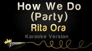 Rita Ora - How We Do (Party)