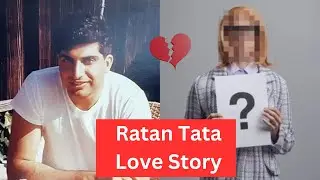 Ratan Tata's Secret Love Story Unveiled (2024)