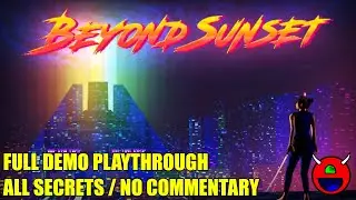 Beyond Sunset (DEMO) - Full Demo Playthrough - All Secrets No Commentary
