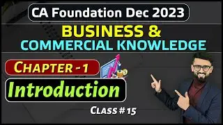 CA Foundation BCK Chapter -1 (Part-3) | BCK &ndash; An Introduction | CA Foundation Dec 2023 |