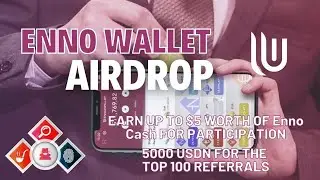 🕵🏻&zwj;♂️ Enno Wallet Airdrop | Up to $5 worth of Enno Cash + 5000 USDN for the top 100 referrers