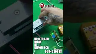 Adding Delay to Remote Switch PCBs, Whatsapp Only :- 9654689898