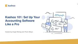 Kashoo 101: 5 Easy Steps To Set Up Your Accounting Software Like A Pro