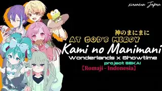 【 At God's Mercy 】 - 【神のまにまに】 — Lirik Terjemahan Indonesia