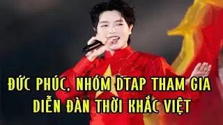 Đức Ph&uacute;c, nh&oacute;m DTAP tham gia diễn đ&agrave;n Thời khắc Việt