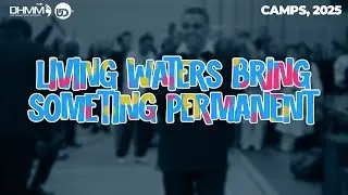 Living Waters Brings Something Permanent | Lenk, Switzerland | Dag Heward-Mills | 2025