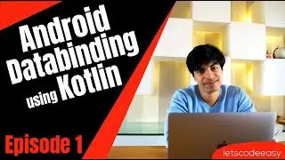 [Episode 1] Android DataBinding and ViewBinding using Kotlin | Android for the iOS Developer