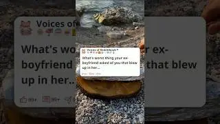 Что самое ужасное попросил у тебя твой бывший парень, что обернулось для неё катастрофой? 😂 #reddit