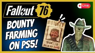 Bounty Farming With Viewer's on PlayStation ! | Fallout 76 Livestream