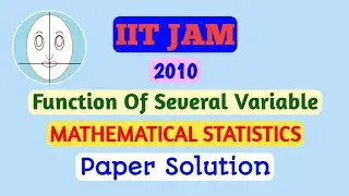 IIT JAM (2010) | Function Of Several Variable | Mathematical Statistics | Paper Solution