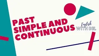 PAST SIMPLE and CONTINUOUS - WHEN and WHILE