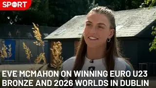 Irish sailor Eve McMahon recaps her European Championships
