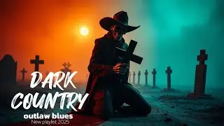 🔥 Cinematic Dusty Dark Country &times; Outlaw Blues &times; Southern Gothic | Haunting Ghost Ballad 🕯️