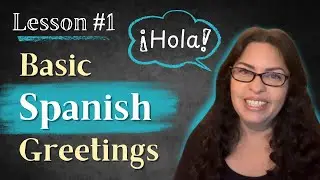 Basic Spanish Greetings