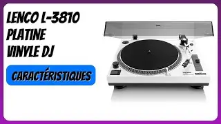 AVIS (2025) : Lenco L-3810 Platine Vinyle DJ. D&Eacute;TAILS