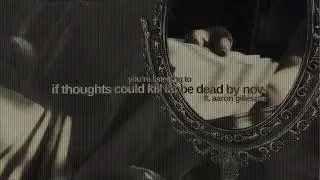 EVERBLOOM - if thoughts could kill i'd be dead by now (feat. Aaron Gillespie) (Official Video)