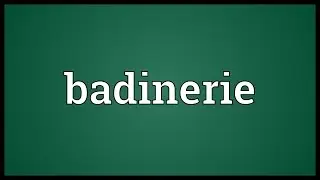 Badinerie Meaning