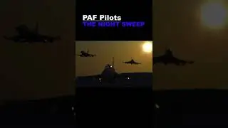 PAF Pilots The Night Sweep