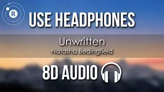 Natasha Bedingfield - Unwritten (8D AUDIO)