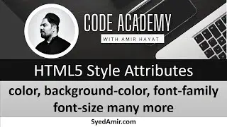HTML5 STYLE ATTRIBUTE 05 | HTML5 Tutorial in Hindi Urdu | Code Academy