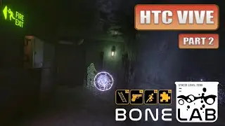 Bonelab | PCVR | HTC VIVE | PART 2